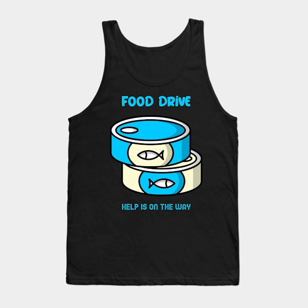 Help others in need - Food drive Tank Top by All About Nerds